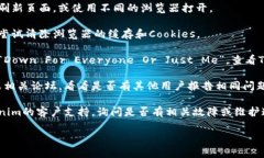 看来您遇到了关于Tokenim的问题。如果Tokenim目前无