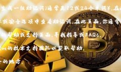 助记词通常在用户首次创建或导入钱包时生成，